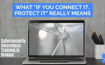 What “If You Connect It, Protect It” Really Means — A New Look at NCSAM2020 Week 1